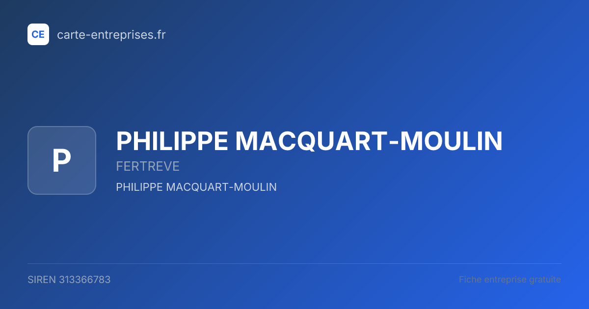 PHILIPPE MACQUART-MOULIN — 313366783 — fiche entreprise
