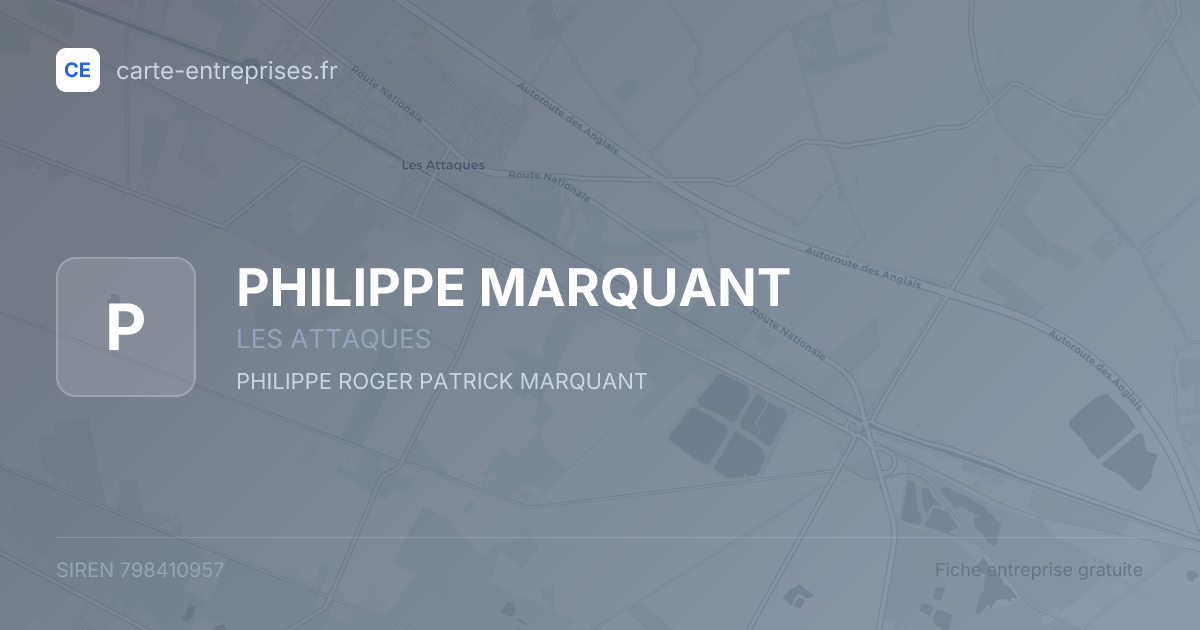PHILIPPE MARQUANT — 798410957 — fiche entreprise