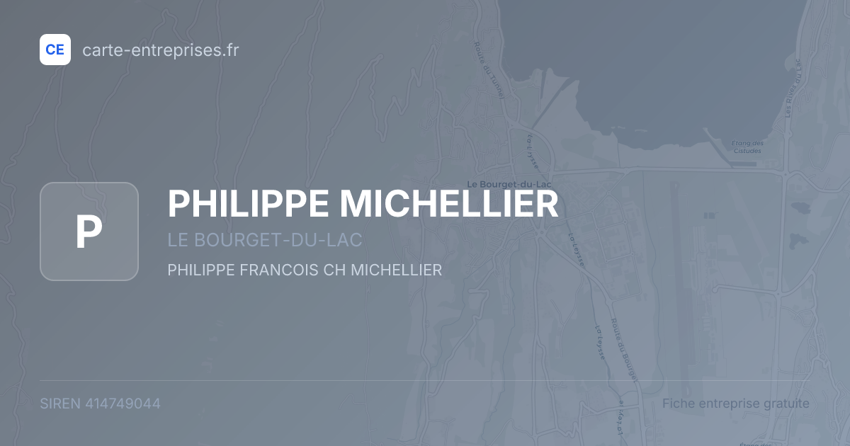PHILIPPE MICHELLIER — 414749044 — fiche entreprise