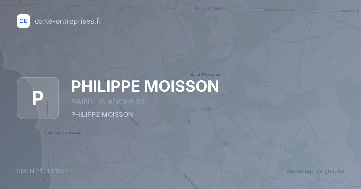 PHILIPPE MOISSON — 313443897 — fiche entreprise