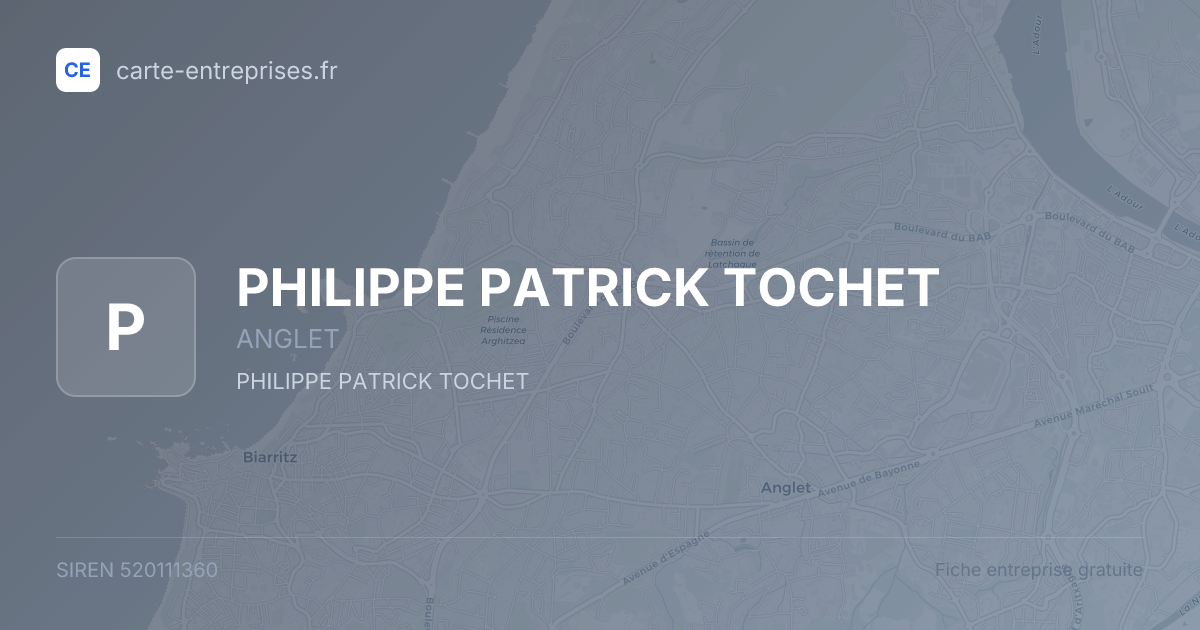 PHILIPPE PATRICK TOCHET — 520111360 — fiche entreprise