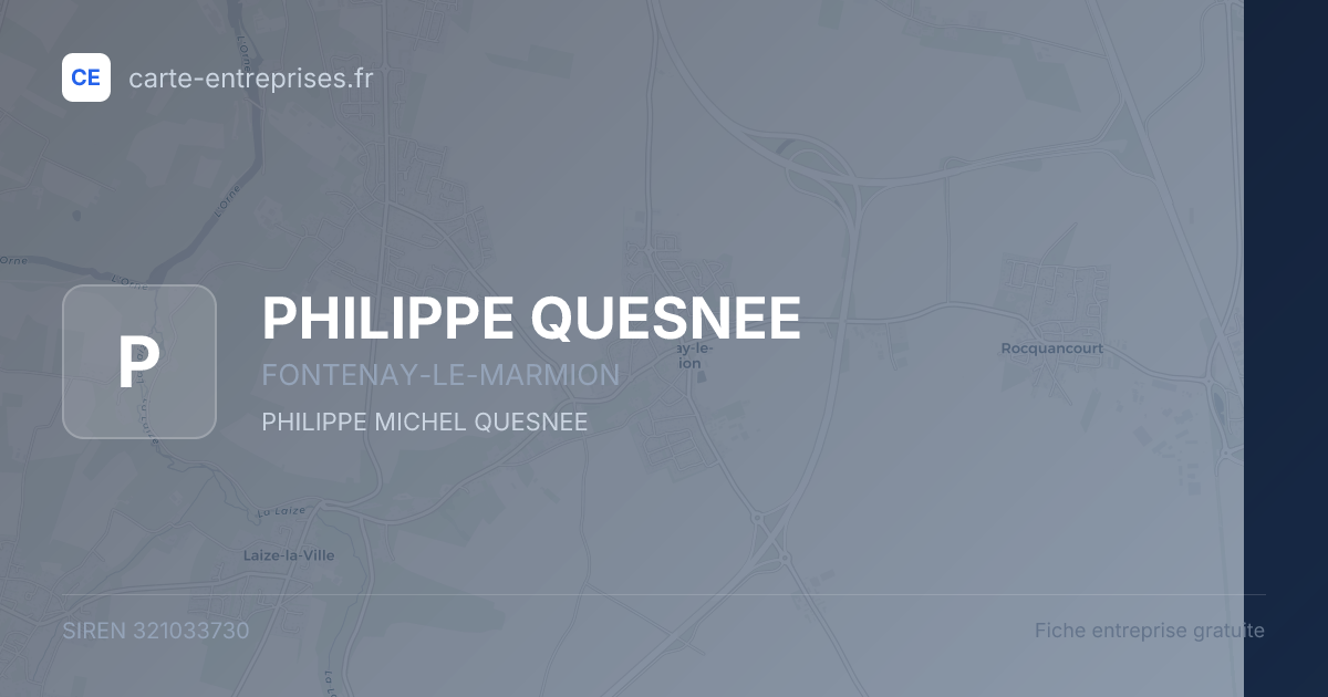 PHILIPPE QUESNEE — 321033730 — fiche entreprise