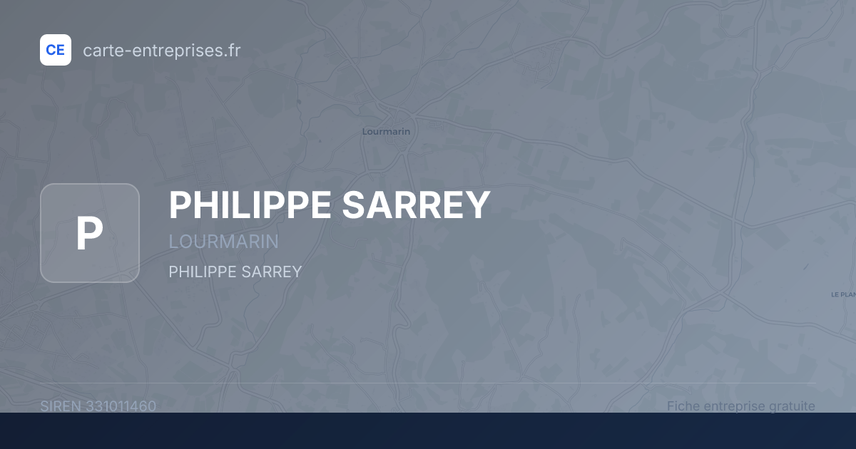 PHILIPPE SARREY — 331011460 — fiche entreprise