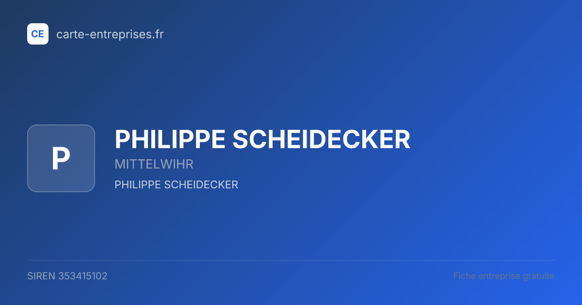 PHILIPPE SCHEIDECKER — 353415102 — fiche entreprise