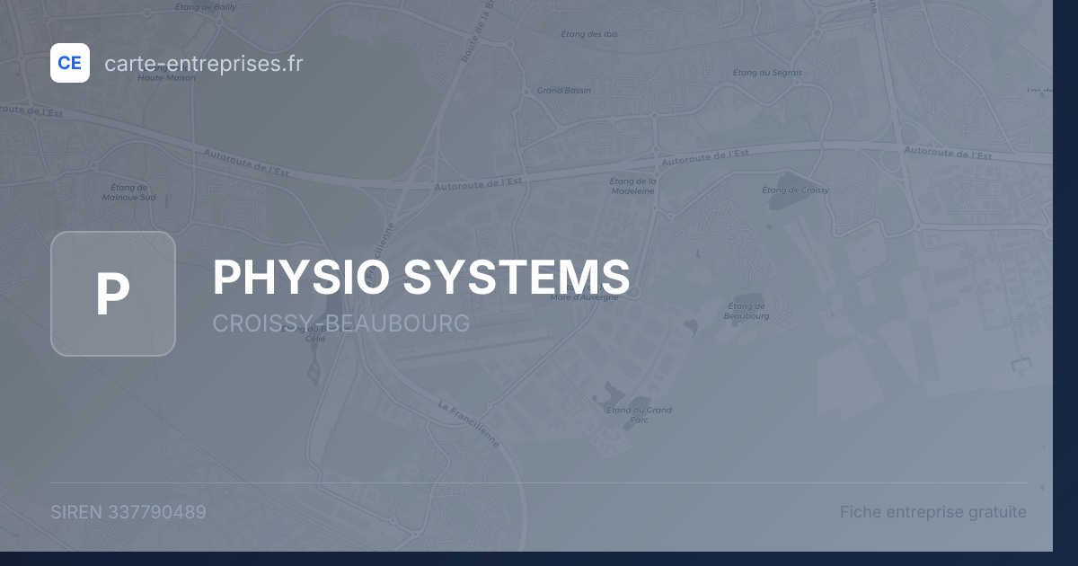 PHYSIO SYSTEMS — 337790489 — fiche entreprise