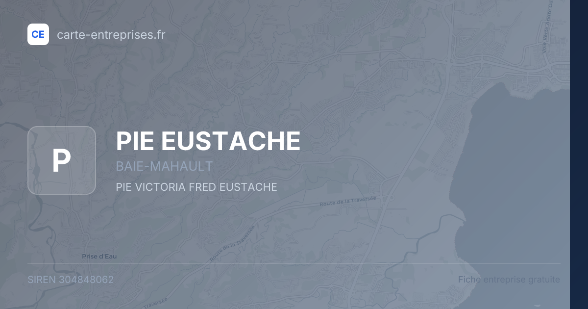 PIE EUSTACHE — 304848062 — fiche entreprise