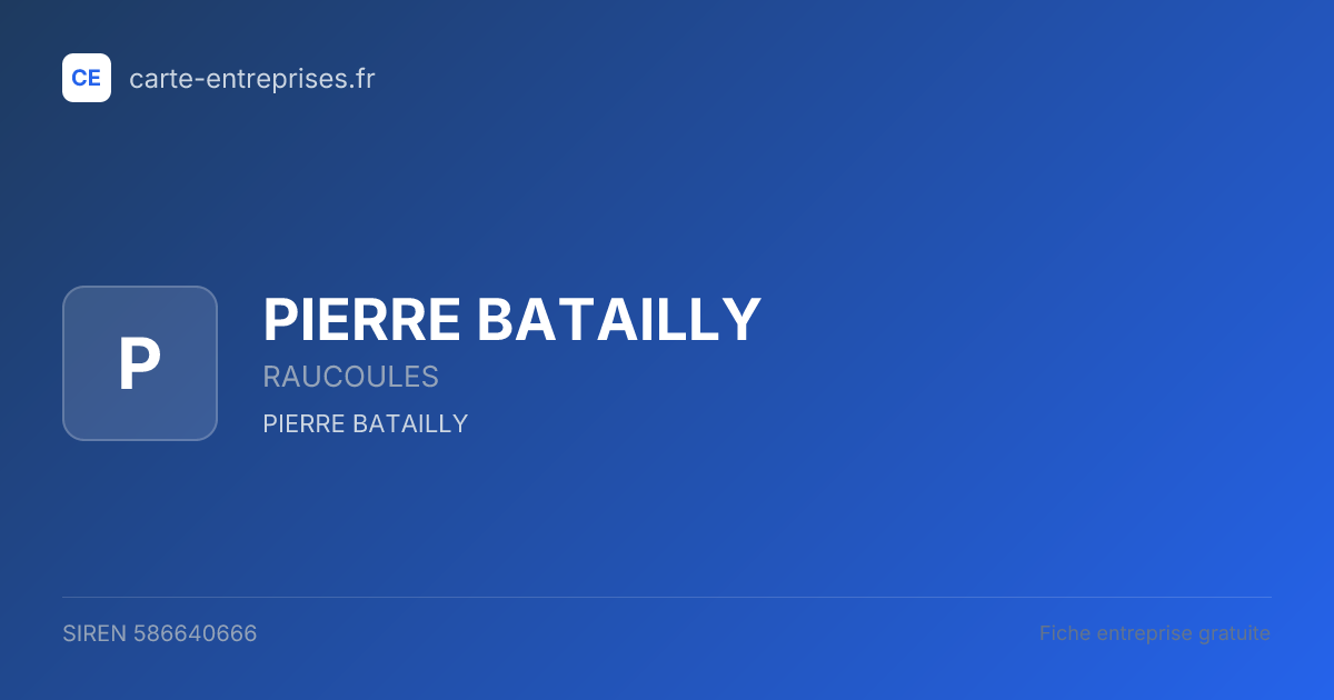 PIERRE BATAILLY — 586640666 — fiche entreprise