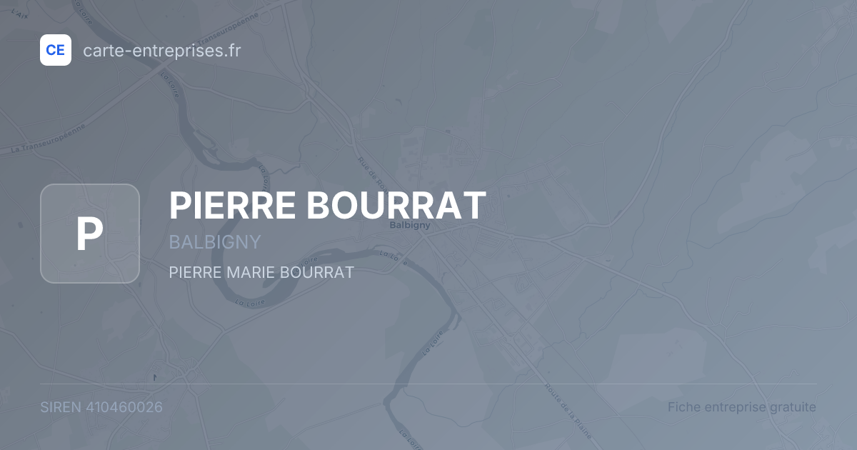 PIERRE BOURRAT — 410460026 — fiche entreprise