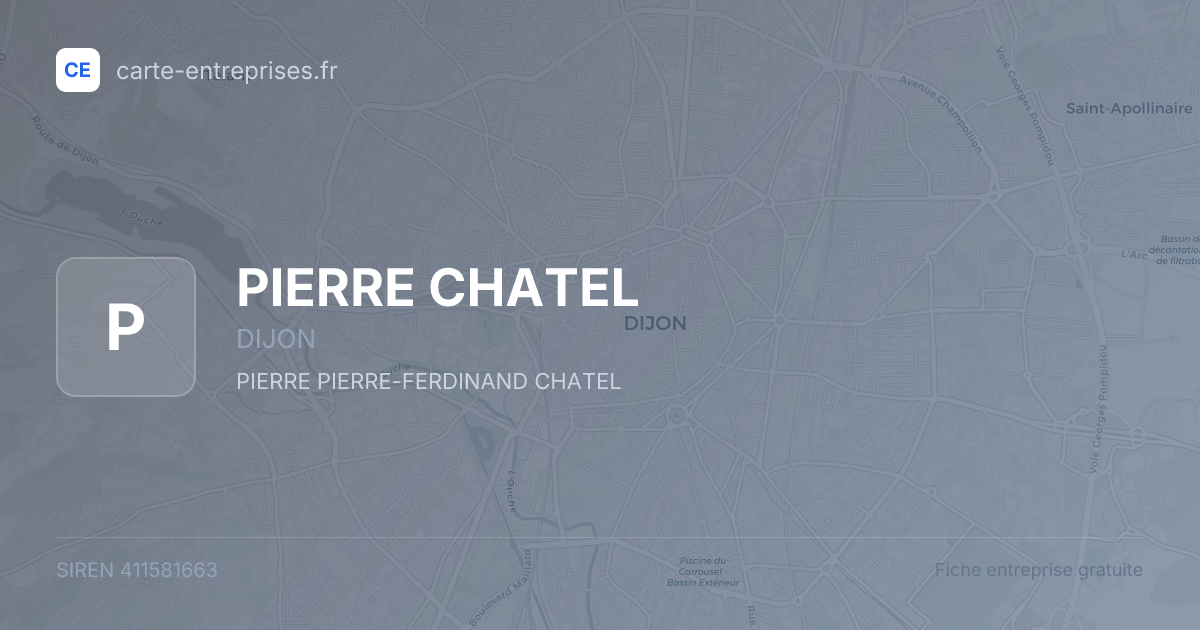 PIERRE CHATEL — 411581663 — fiche entreprise