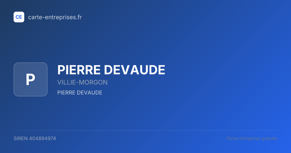 PIERRE DEVAUDE — 404894974 — fiche entreprise