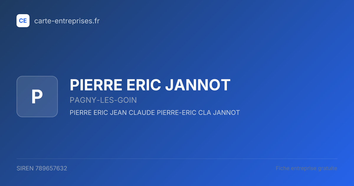 PIERRE ERIC JANNOT — 789657632 — fiche entreprise