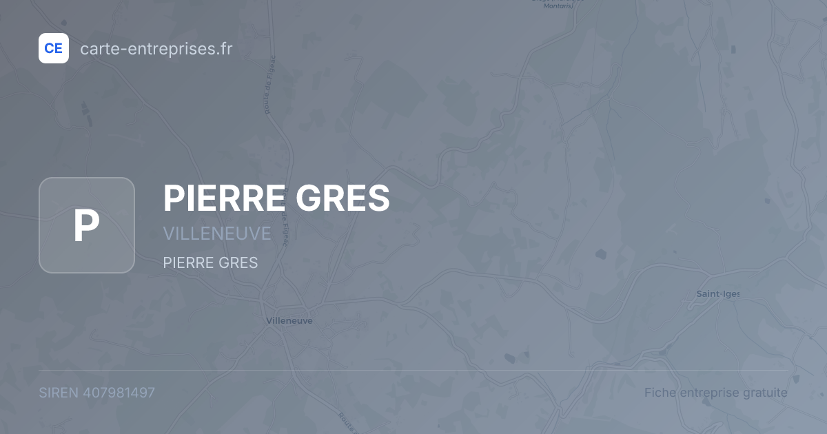 PIERRE GRES — 407981497 — fiche entreprise