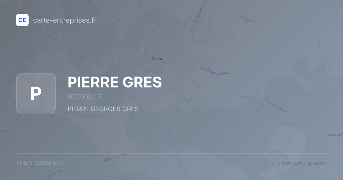 PIERRE GRES — 528581077 — fiche entreprise