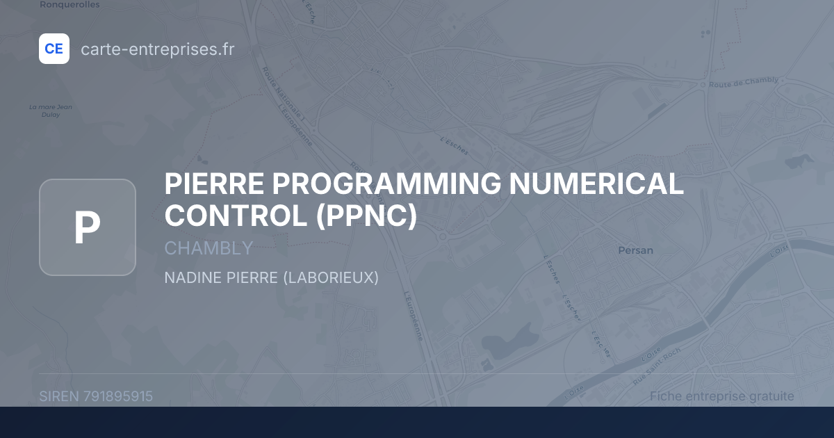 PIERRE PROGRAMMING NUMERICAL CONTROL (PPNC) — 791895915 — fiche entreprise
