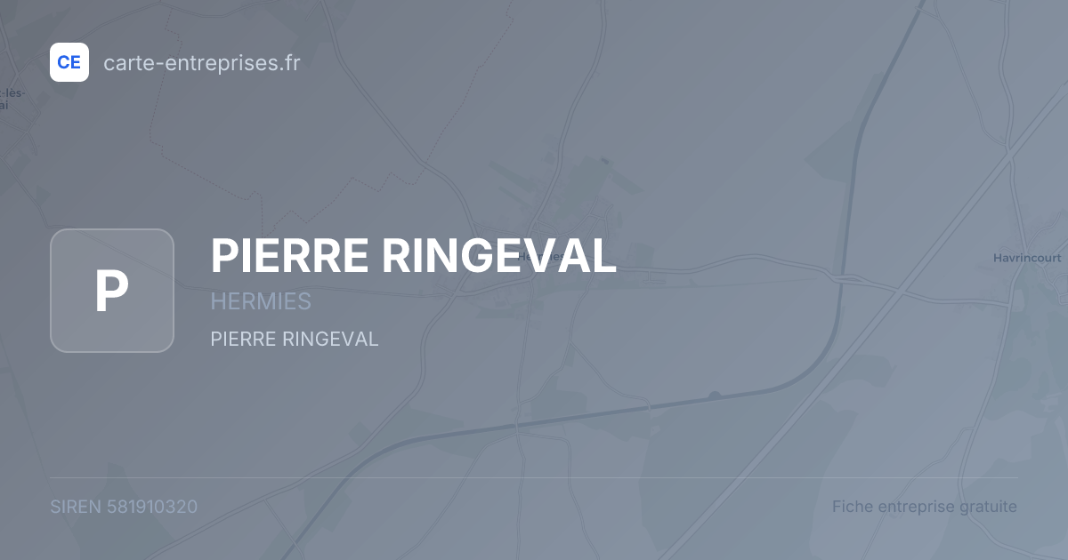 PIERRE RINGEVAL — 581910320 — fiche entreprise