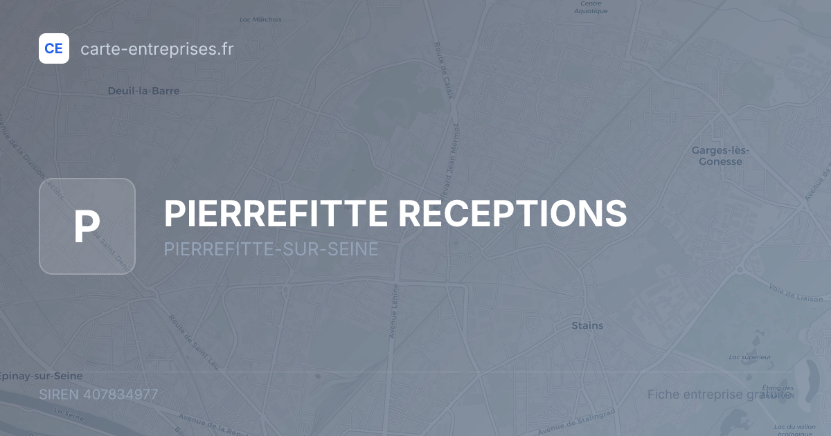 PIERREFITTE RECEPTIONS — 407834977 — fiche entreprise