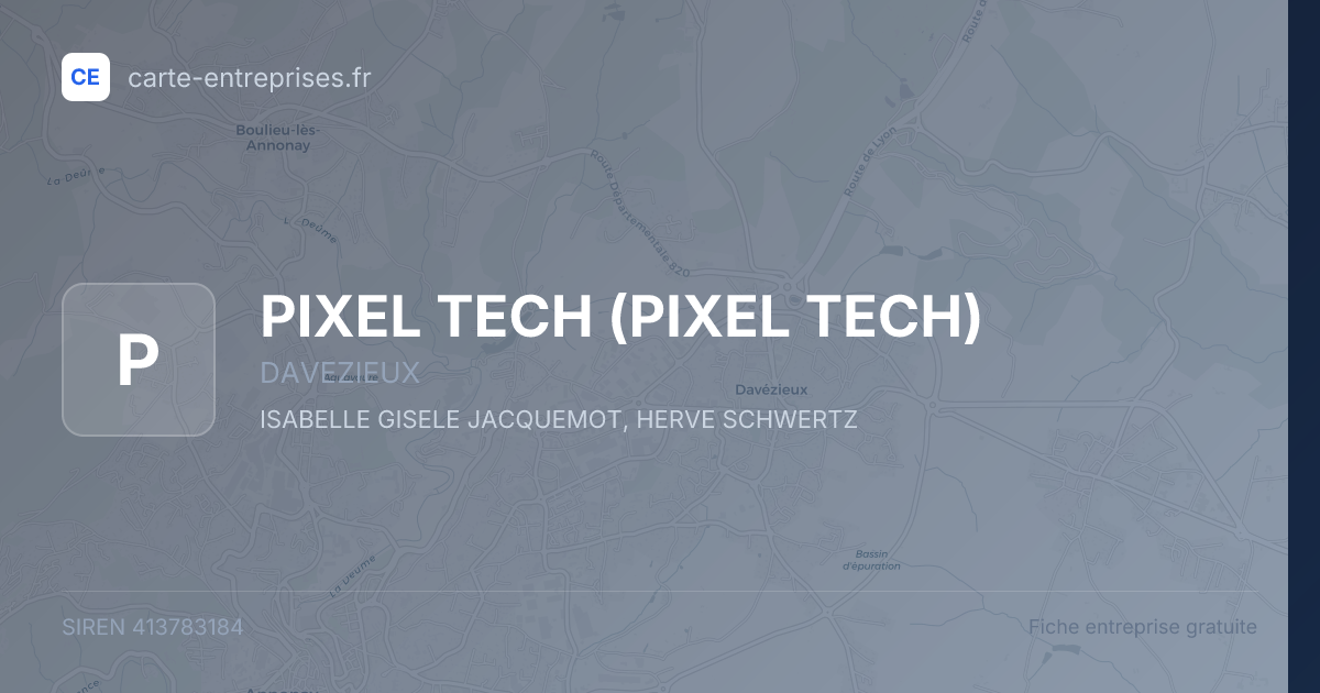 PIXEL TECH — 413783184 — fiche entreprise
