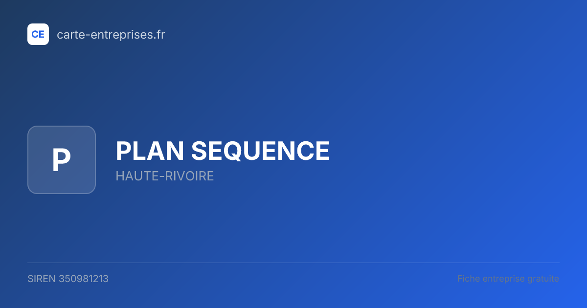 PLAN SEQUENCE — 350981213 — fiche entreprise