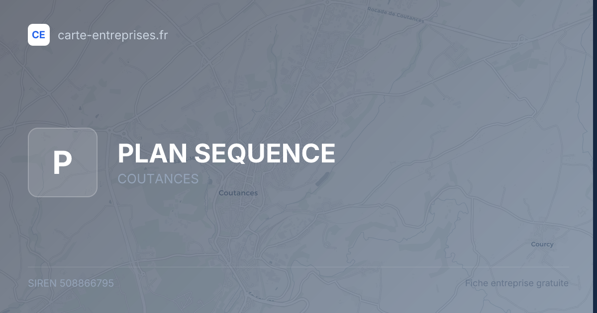 PLAN SEQUENCE — 508866795 — fiche entreprise