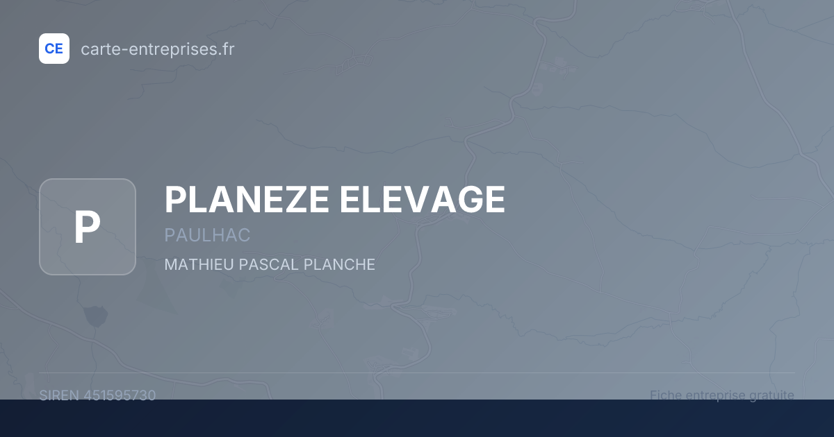 PLANEZE ELEVAGE — 451595730 — fiche entreprise