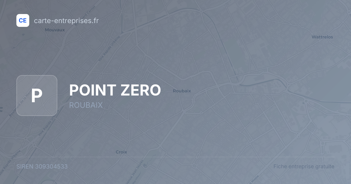 POINT ZERO — 309304533 — fiche entreprise