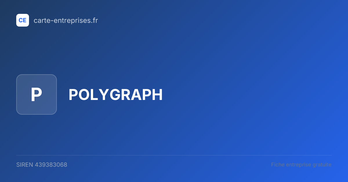POLYGRAPH — 439383068 — fiche entreprise
