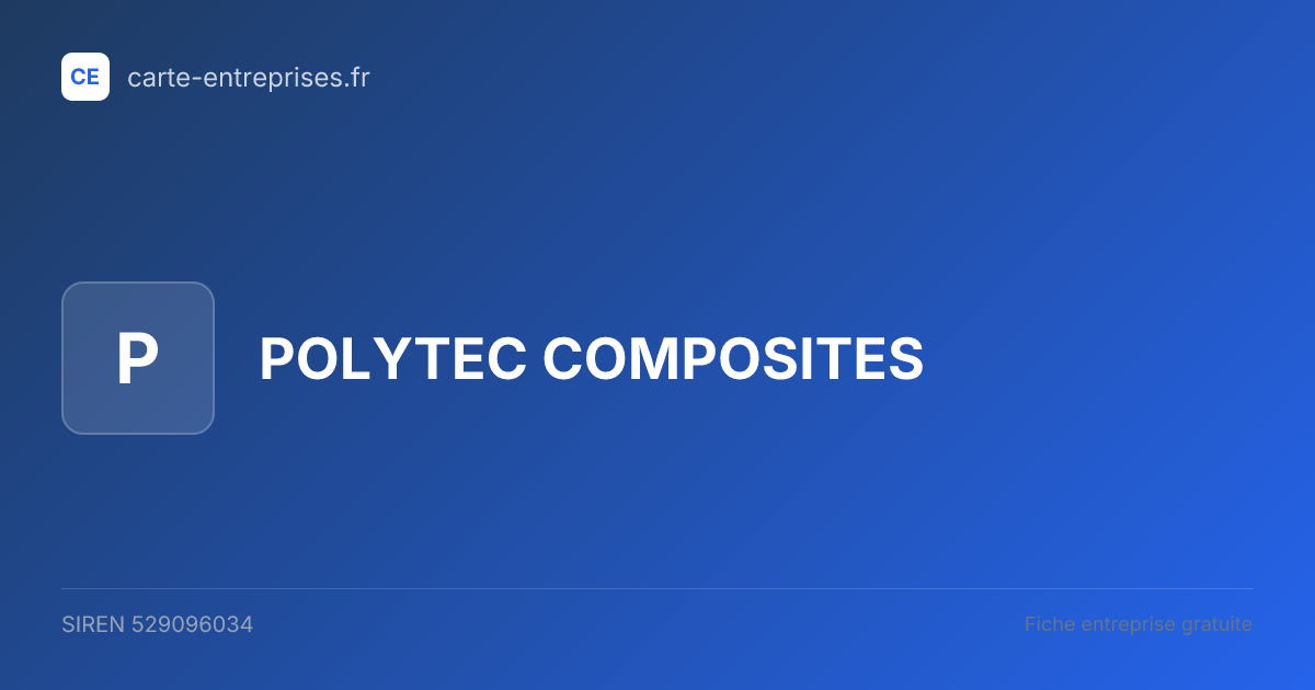 POLYTEC COMPOSITES — 529096034 — fiche entreprise