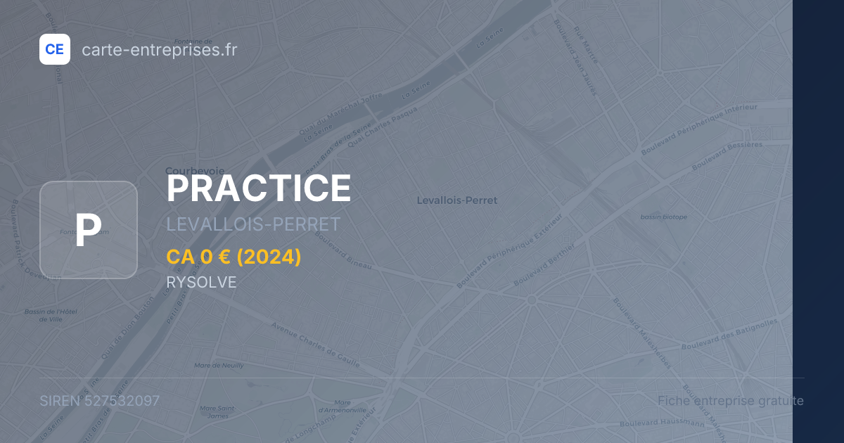 PRACTICE — 527532097 — fiche entreprise