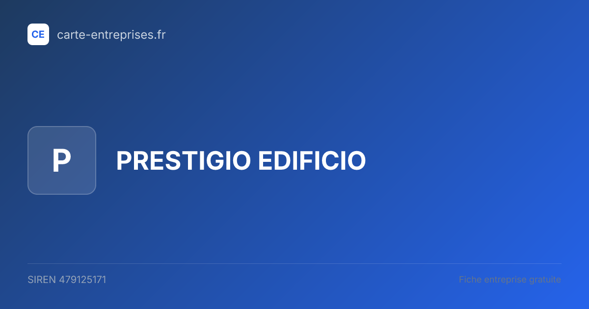 PRESTIGIO EDIFICIO — 479125171 — fiche entreprise