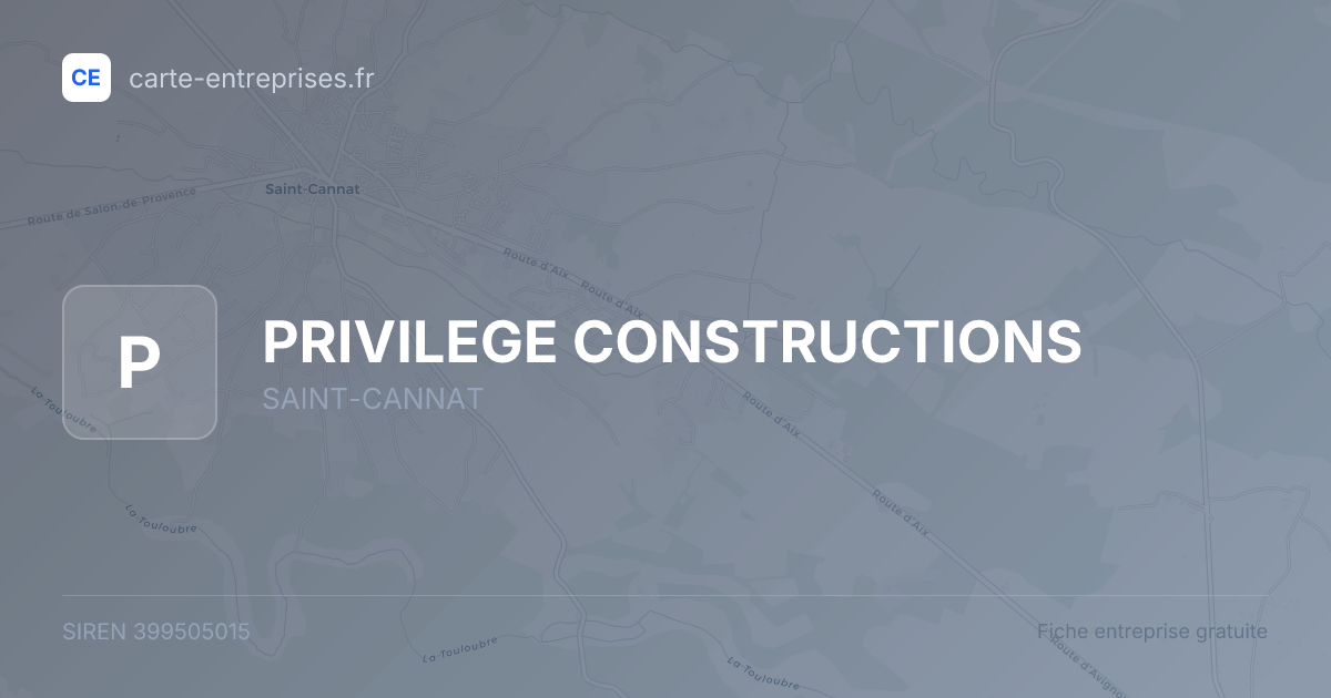 PRIVILEGE CONSTRUCTIONS — 399505015 — fiche entreprise