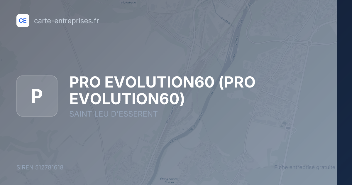 PRO EVOLUTION60 — 512781618 — fiche entreprise
