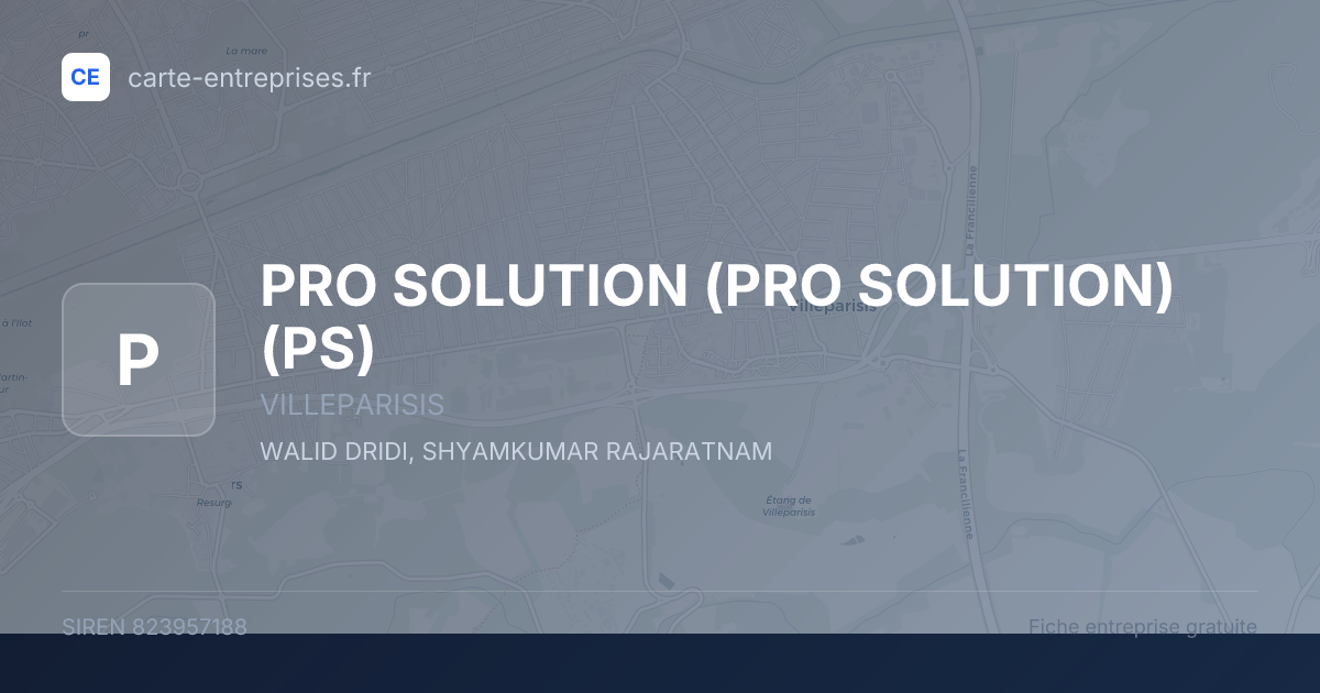 PRO SOLUTION (PRO SOLUTION) (PS) — 823957188 — fiche entreprise