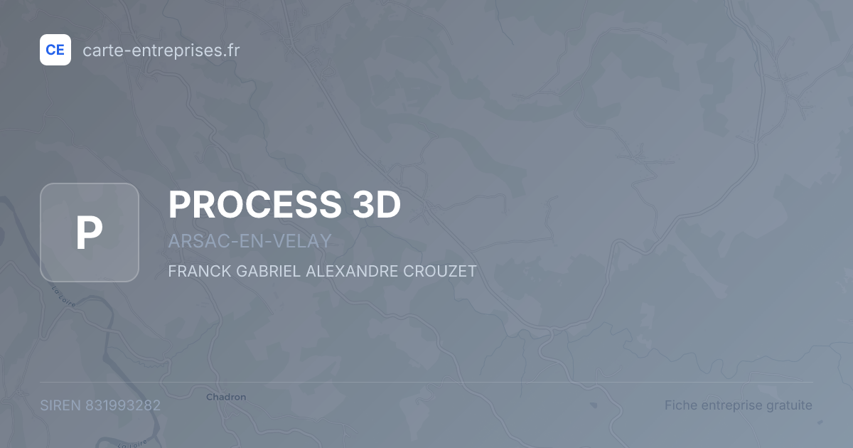 PROCESS 3D — 831993282 — fiche entreprise