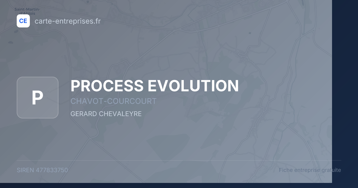 PROCESS EVOLUTION — 477833750 — fiche entreprise
