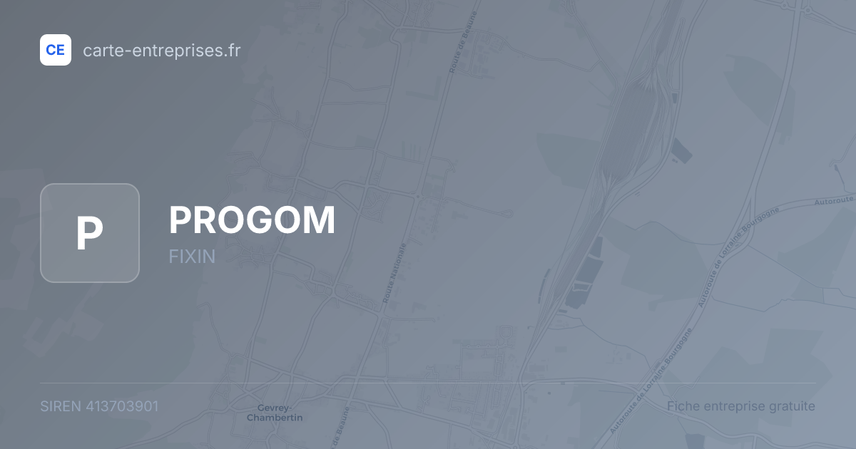 PROGOM — 413703901 — fiche entreprise