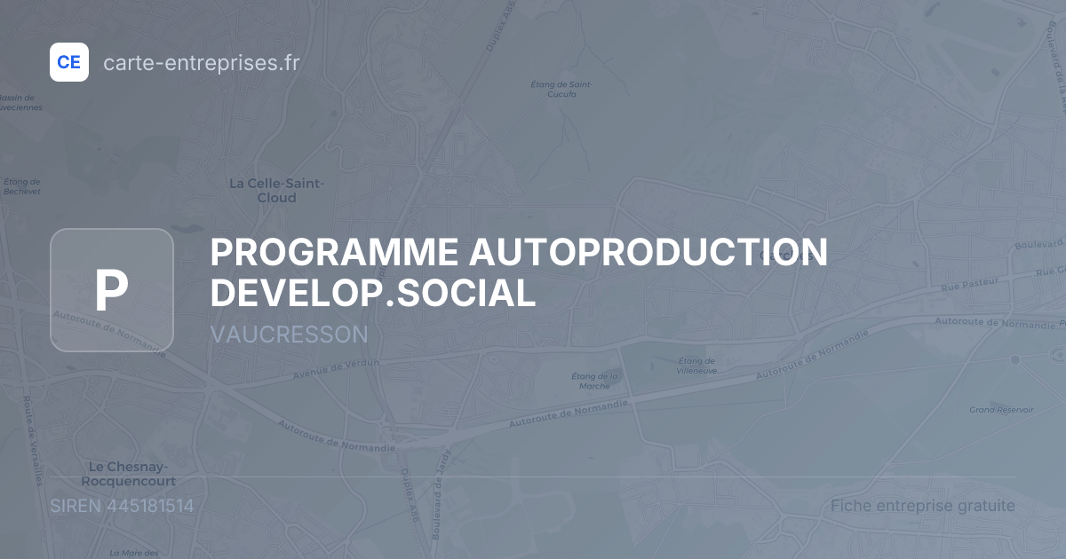 PROGRAMME AUTOPRODUCTION DEVELOP.SOCIAL — 445181514 — fiche entreprise