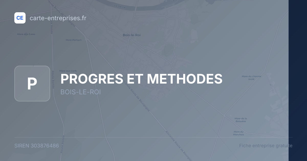 PROGRES ET METHODES — 303876486 — fiche entreprise