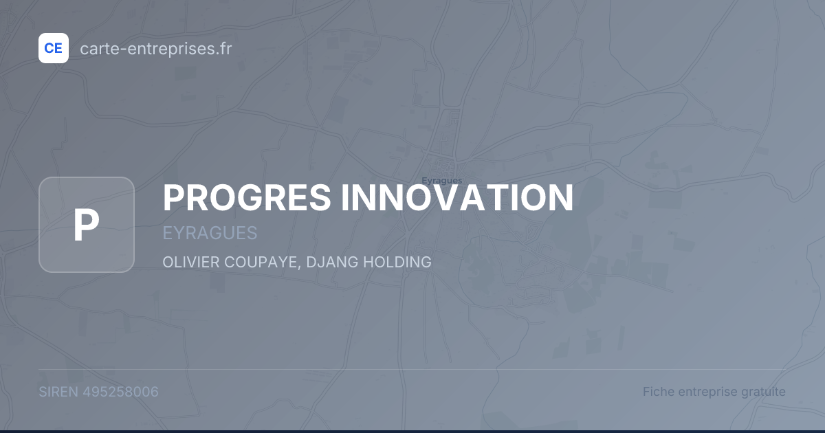 PROGRES INNOVATION — 495258006 — fiche entreprise