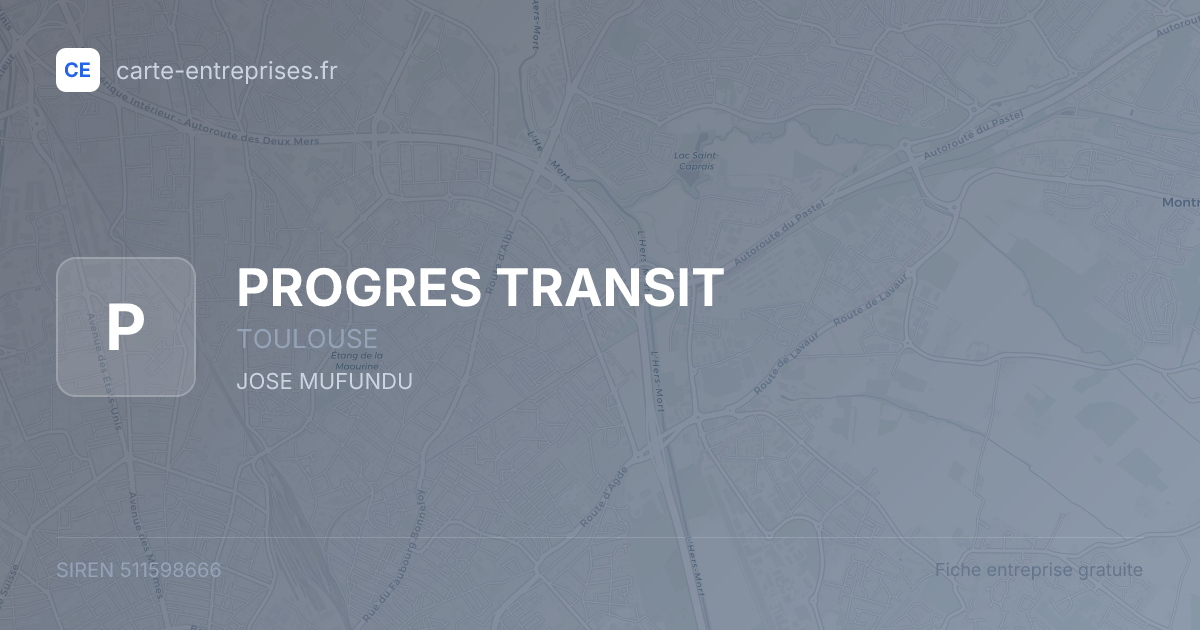 PROGRES TRANSIT — 511598666 — fiche entreprise