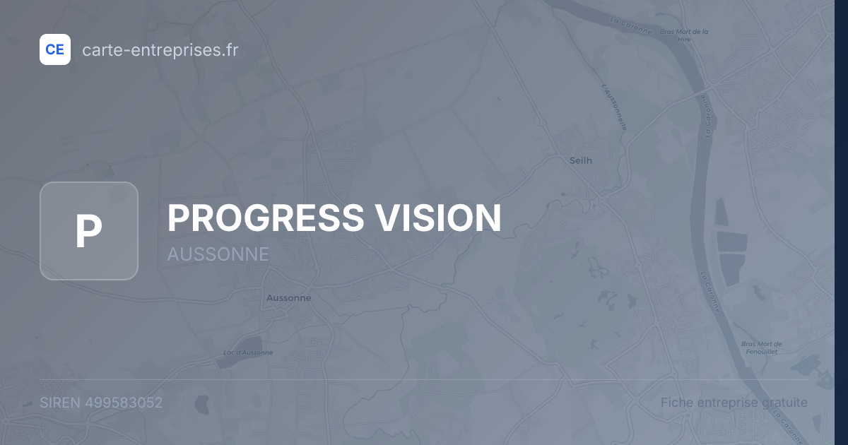 PROGRESS VISION — 499583052 — fiche entreprise