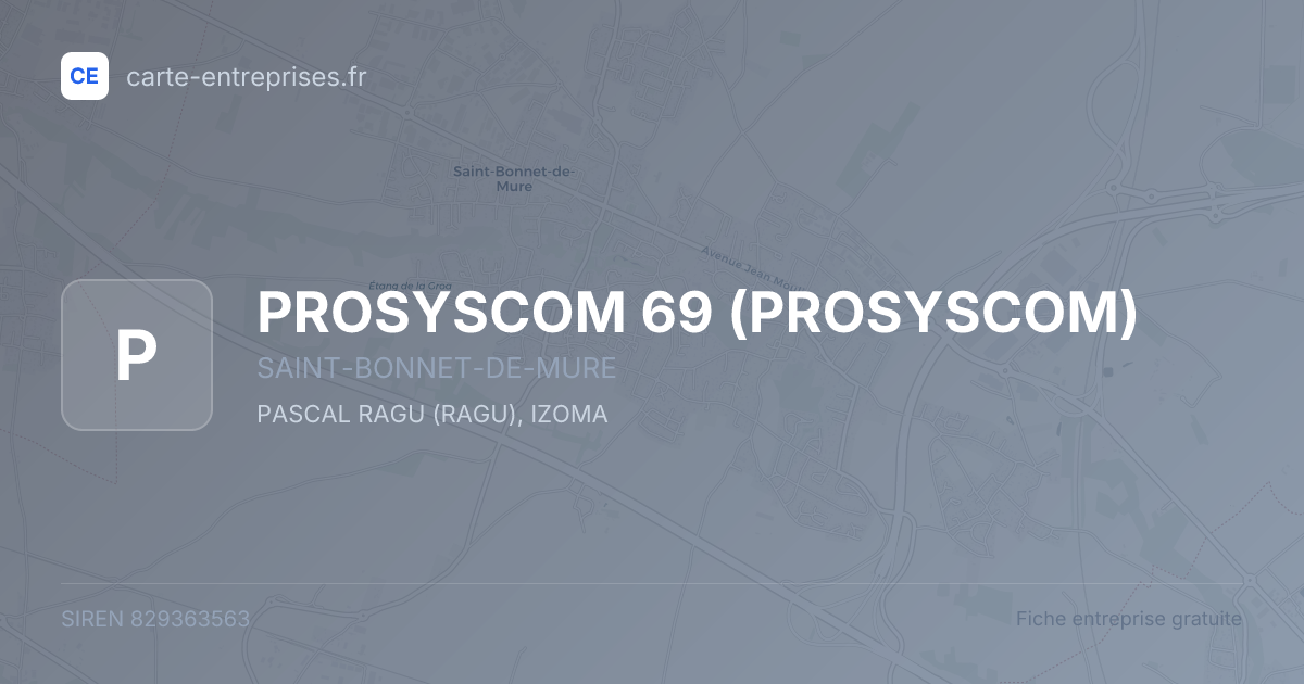 PROSYSCOM 69 (PROSYSCOM) — 829363563 — fiche entreprise