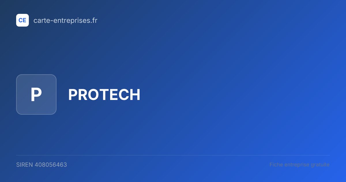 PROTECH — 408056463 — fiche entreprise