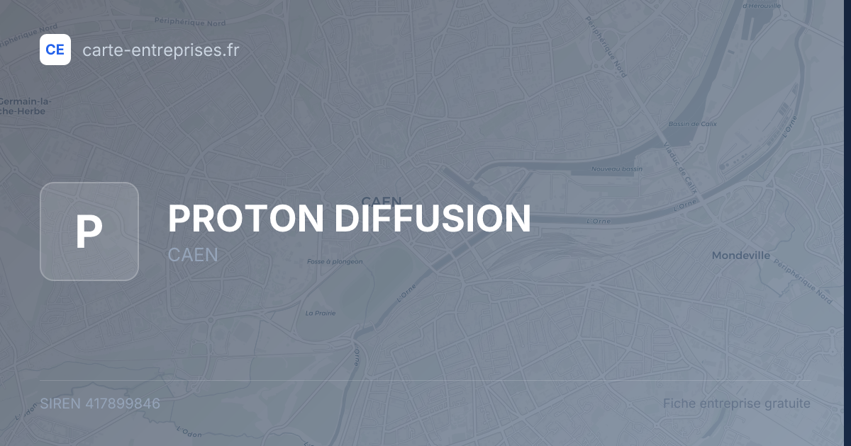 PROTON DIFFUSION — 417899846 — fiche entreprise