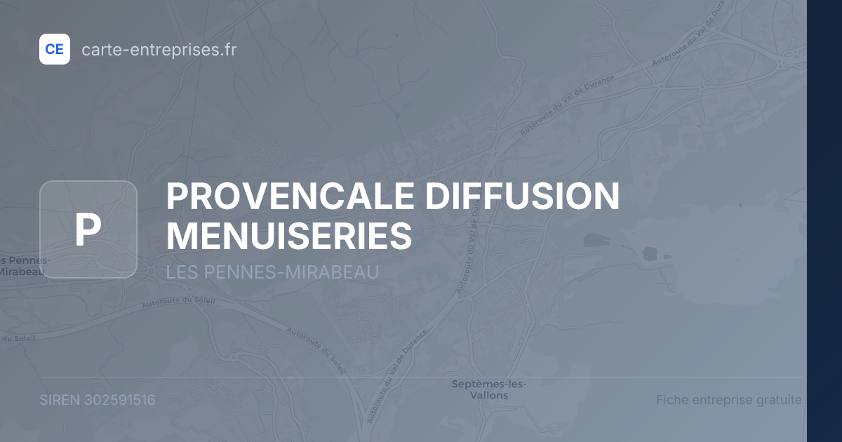 PROVENCALE DIFFUSION MENUISERIES — 302591516 — fiche entreprise