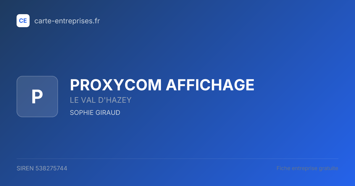 PROXYCOM AFFICHAGE — 538275744 — fiche entreprise