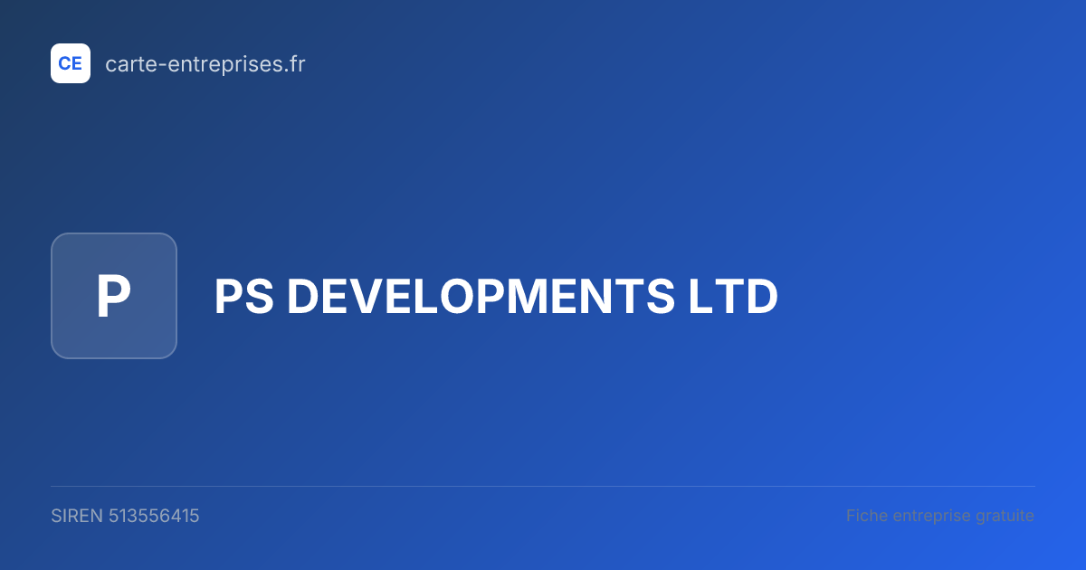 PS DEVELOPMENTS LTD — 513556415 — fiche entreprise