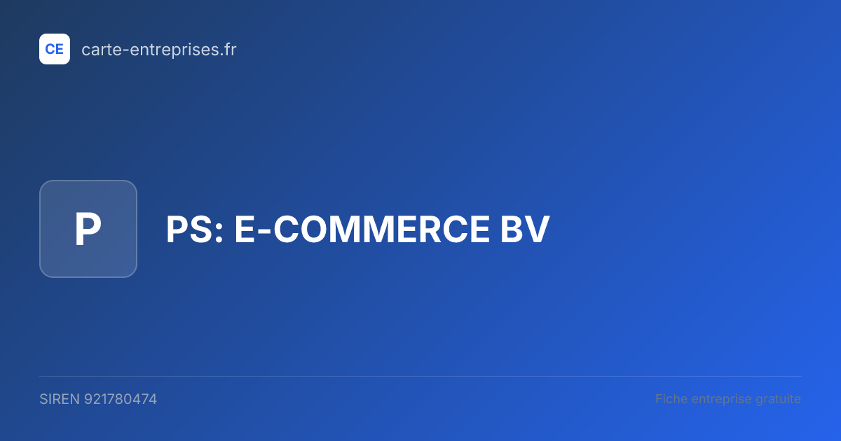 PS: E-COMMERCE BV — 921780474 — fiche entreprise