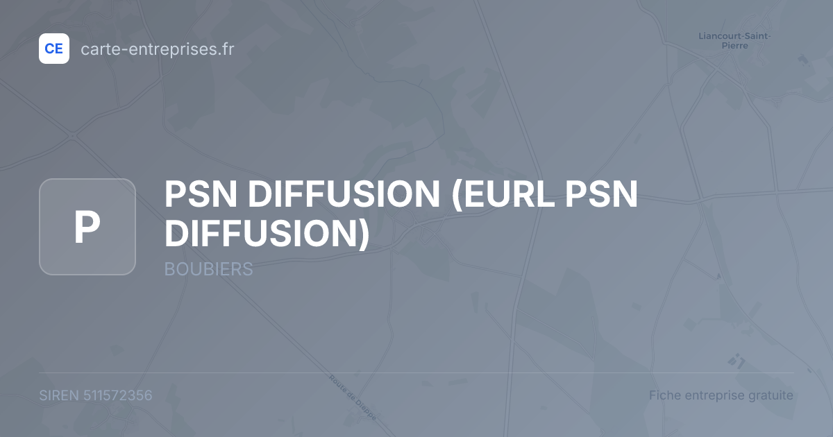 PSN DIFFUSION (EURL PSN DIFFUSION) — 511572356 — fiche entreprise