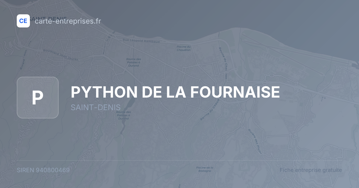 PYTHON DE LA FOURNAISE — 940800469 — fiche entreprise