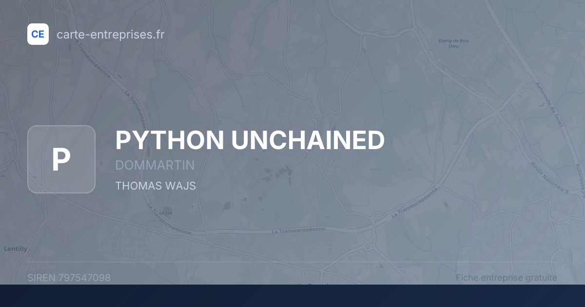 PYTHON UNCHAINED — 797547098 — fiche entreprise